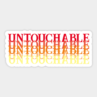 Untouchable Sticker